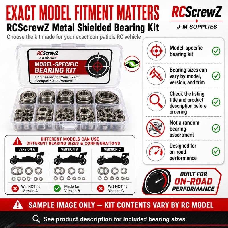 Exact RC model fitment matters for metal shielded bearing kits because bearing sizes vary by model version and trim
